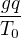 $\frac {gq}{T_0}$