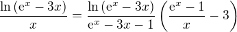 $\frac{\ln{\(\mathrm{e}^x-3x\)}}{x}=\frac{\ln{\(\mathrm{e}^x-3x\)}}{\mathrm{e}^x-3x-1}\(\frac{\mathrm{e}^x-1}{x}-3\)$