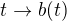 $t\rightarrow b(t)$