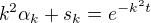 $k^{2}\alpha _{k}+s_{k}=e^{-k^{2}t}$
