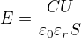 $E = \frac{CU}{\varepsilon _{0}\varepsilon _{r}S}$