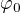 $\varphi _0$