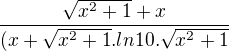 $\frac{\sqrt{x^{2}+1}+x}{(x+\sqrt{x^{2}+1}.ln10.\sqrt{x^{2}+1}}$