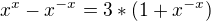 $x^x-x^{-x}=3*(1+x^{-x})$