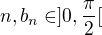 $ n, b_n \in ]0, \frac {\pi} 2[$