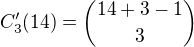 $C'_{3}(14)={14+3-1\choose3}$