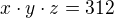 kopírovat do textarea $x\cdot y \cdot z = 312$