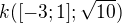 $k([-3;1];\sqrt{10})$