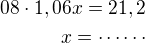 $08\cdot 1,06x=21,2\\x=\cdots\cdots$