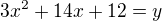 $3x^2+14x+12=y$