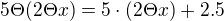 $5\Theta (2\Theta x)=5\cdot (2\Theta x) + 2.5$