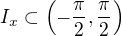 $I_x\subset \left(-\frac{\pi}2,\frac{\pi}2\right)$