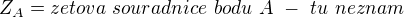 $Z_A= zetova\ souradnice\ bodu\ A\ -\ tu\ neznam$