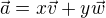 $ \vec a=x \vec v +y\vec w$