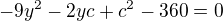 $-9y^2-2yc+c^2-360=0$