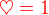 $\color{red}\heartsuit =1$