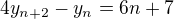kopírovat do textarea $4y_{n+2}-y_{n}=6n+7$