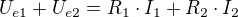 kopírovat do textarea $U_{e1}+U_{e2}=R_1\cdot I_1+R_2\cdot I_2$