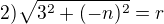 $2)\sqrt{3^{2}+(-n)^{2}}=r$