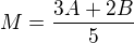 $M=\frac{3A+2B}{5}$
