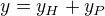 $y = y_H + y_P$