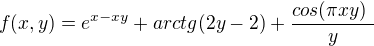 $f(x,y)=e^{x-xy}+arctg(2y-2)+\frac{cos(\pi xy)\ }{y}$