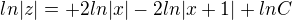 $ln|z|= +2ln|x| -2ln|x+1| + lnC$