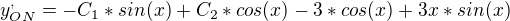 $y^{,}_{ON}=-C_{1}*sin(x)+C_{2}*cos(x)-3*cos(x)+3x*sin(x)$