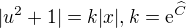 $|u^2+1| = k|x|, k= \mathrm{e}^{\widehat{C}}$