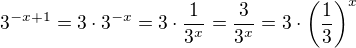 $3^{-x+1}=3\cdot 3^{-x}=3\cdot \frac {1}{3^x}=\frac{3}{3^x}=3\cdot\(\frac 13\)^x$