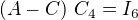 $\left(A-C\right)\,C_{4}=I_{6}$