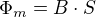 $\Phi_m = B \cdot S$