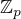 $\mathbb Z_p$