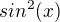 $sin^2(x)$