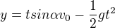 $y=tsin\alpha v_{0}-\frac{1}{2}gt^{2}$