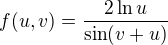 $f(u,v)=\frac{2\ln u}{\sin (v+u)}$