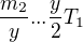 $\frac{m_{2}}{y} ... \frac{y}{2}T_{1}$