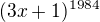 $(3x + 1)^{1984}$