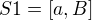 $S1=[a,B]$