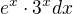 $e^{x} \cdot 3^{x} dx$