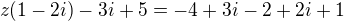 $z(1-2i)-3i+5 = -4+3i-2+2i+1$