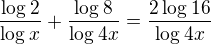 $\frac{\log_{}2}{\log_{}x}+\frac{\log_{}8}{\log_{}4x}=\frac{2\log_{}16}{\log_{}4x}$