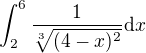 $\int_2^{6}\frac{1}{\sqrt[3]{(4-x)^2}}\mathrm{d}x$