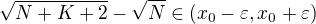 kopírovat do textarea $\sqrt{N+K+2}-\sqrt{N}\in(x_0-\varepsilon,x_0+\varepsilon)$