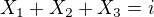 $X_1+X_2+X_3=i$