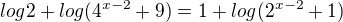 $log2+log(4^{x-2}+9)=1+log(2^{x-2}+1)$