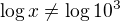 $\log x\neq\log 10^3$