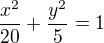 $\frac{x^{2}}{20}+\frac{y^{2}}{5}=1$