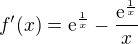 $f'(x) = \mathrm{e}^{\frac{1}{x}} - \frac{\mathrm{e}^{\frac{1}{x}}}{x}$