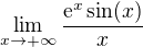 $\lim_{x\to+\infty }\frac{\mathrm{e}^x\sin(x)}{x}$